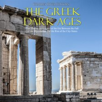The Greek Dark Ages by Editors, Charles River